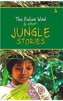 The Kaliani Wind & Other Jungle Stories