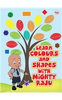 Learn Colours and Shapes with Mighty Raju