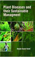 Plant Diseases and Their Sustainable Management