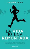 vida es una remontada: Motivación personal que nace en las historias del deporte