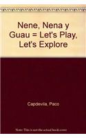 Nene, Nena y Guau