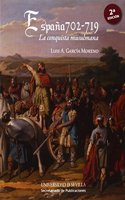 Espana 702-719. La conquista musulmana (Historia y Geografia) (Spanish Edition)