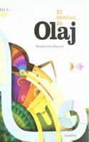 El camino de Olaj / The Way of Olaj