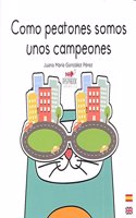 Como peatones somos unos campeones: Las gafas de la gata Fortunata (Spanish Edition)