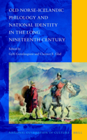 Old Norse-Icelandic Philology and National Identity in the Long Nineteenth Century