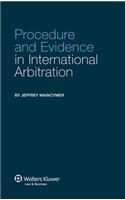 Procedure and Evidence in International Arbitration