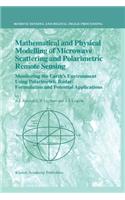 Mathematical and Physical Modelling of Microwave Scattering and Polarimetric Remote Sensing