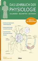 Das Lehrbuch der Physiologie: Mehr als 200 Abbildungen - Kolorieren - Beschriften - Bestimmen