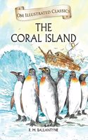 Children Classics - The Coral Island - Illustrated Abridged Classics with Practice Questions (Om Illustrated Classics for Kids)