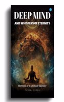 Deep Mind and Whispers of Eternity