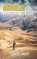 Miracles Through My Eyes