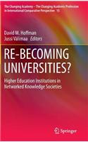 Re-Becoming Universities?