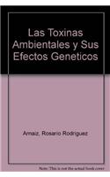 Las Toxinas Ambientales y Sus Efectos Geneticos