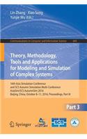 Theory, Methodology, Tools and Applications for Modeling and Simulation of Complex Systems