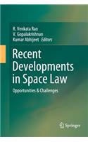 Recent Developments in Space Law