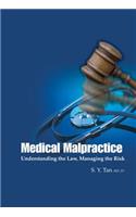 Medical Malpractice: Understanding the Law, Managing the Risk