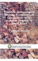 Tradition, Archaeological Heritage Protection and Communities in the Limpopo Province of South Africa