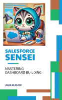 Salesforce Sensei: Mastering Dashboard Building(7 Salesforce Sensei)