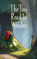 The Tiny Road to Wonder: Secrets of the Enchanted Forest(2 Bedtime Story for Kids - Discover Nature with Tom.)