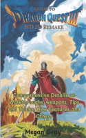 Guide to Dragon Quest III HD-2D Remake: Comprehensive Details on Walkthroughs, weapons, Tips and Tricks, New Features and Others