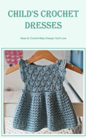 Child's Crochet Dresses