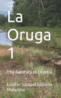 Oruga 1