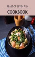 Feast Of Seven Fish Cookbook: Healthy Meal Recipes for Everyone Includes Meal Plan, Food List and Getting Started