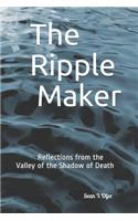 The Ripple Maker