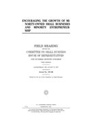 Encouraging the growth of minority-based small businesses and minority entrepreneurship