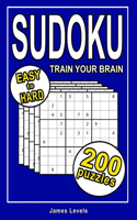 200 Sudoku Puzzles Easy to Hard: Sudoku puzzle book for Adults to Train your Brain