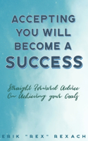Accepting You Will Become a Success