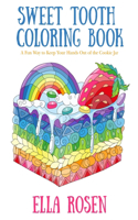 Sweet Tooth Coloring Book: A Fun Way to Keep Your Hands Out of the Cookie Jar