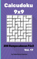 Calcudoku: 200 Rompecabezas Fácil 9x9 vol. 17(17 Calcudoku)