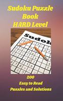 SUDOKU Puzzle Book: Hard Level, 200 Easy to Read Puzzles and Solutions, 9X9 Grids, 8.5 X 11