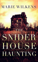 Snider House Haunting