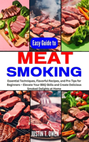 Easy Guide to Meat Smoking