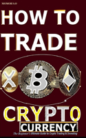How to Trade Cryptocurrency