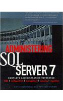 Administering SQL Server 7: (Windows NT Technical Expert S.)
