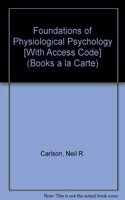 Foundations of Physiological Psychology