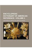 Encyclopedic Dictionary of American Reference (Volume 2): (English)