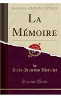 La MÃ©moire (Classic Reprint)