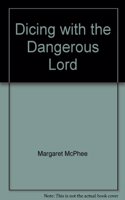 Dicing With The Dangerous Lord