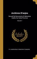 Archives D'anjou: Recueil De Documents Et Mémoires Inédits Sur Cette Province; Volume 1