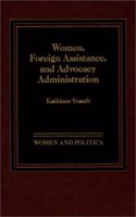 Women, Foreign Assistance, and Advocacy Administration