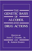 Genetic Basis of Alcohol and Drug Actions