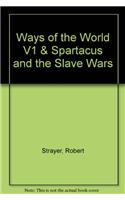 Ways of the World V1 & Spartacus and the Slave Wars