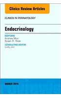 Endocrinology, an Issue of Clinics in Perinatology