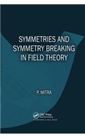 Symmetries and Symmetry Breaking in Field Theory
