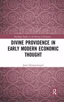 Divine Providence in Early Modern Economic Thought