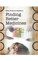 Finding Better Medicines